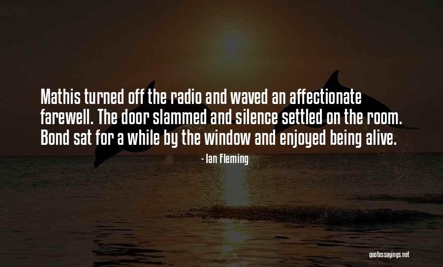 Radio Silence Quotes By Ian Fleming