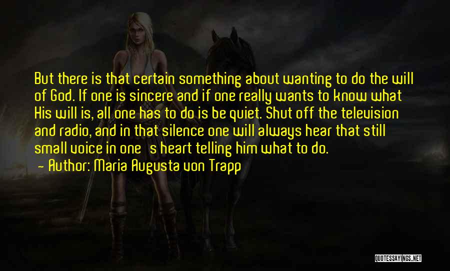 Radio Silence Quotes By Maria Augusta Von Trapp
