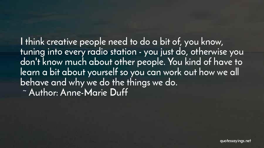 Radio Station Quotes By Anne-Marie Duff