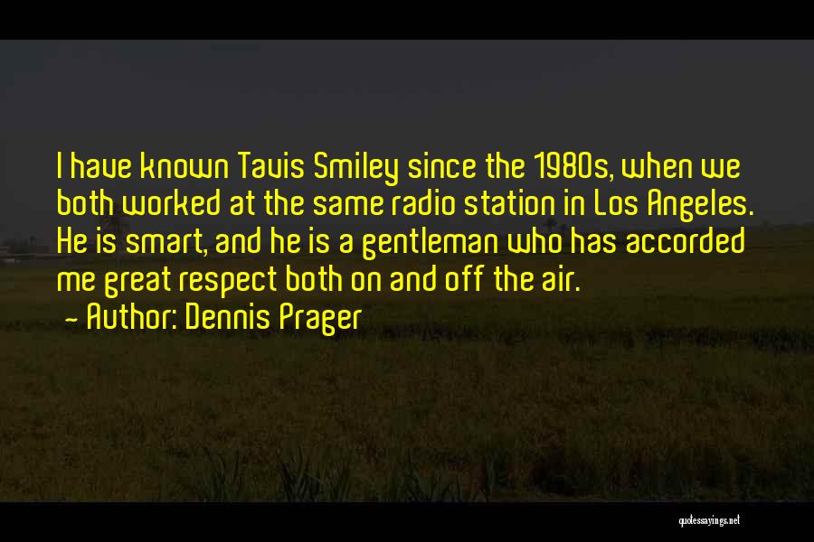 Radio Station Quotes By Dennis Prager