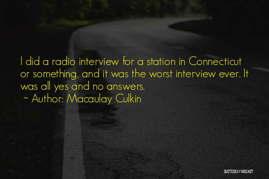 Radio Station Quotes By Macaulay Culkin