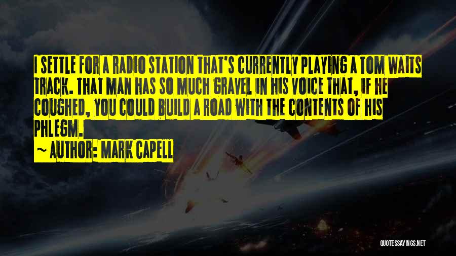 Radio Station Quotes By Mark Capell