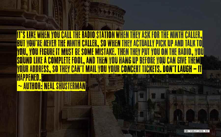 Radio Station Quotes By Neal Shusterman