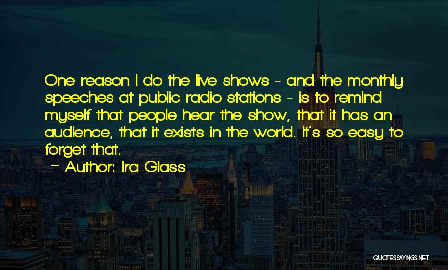 Radio Stations Quotes By Ira Glass