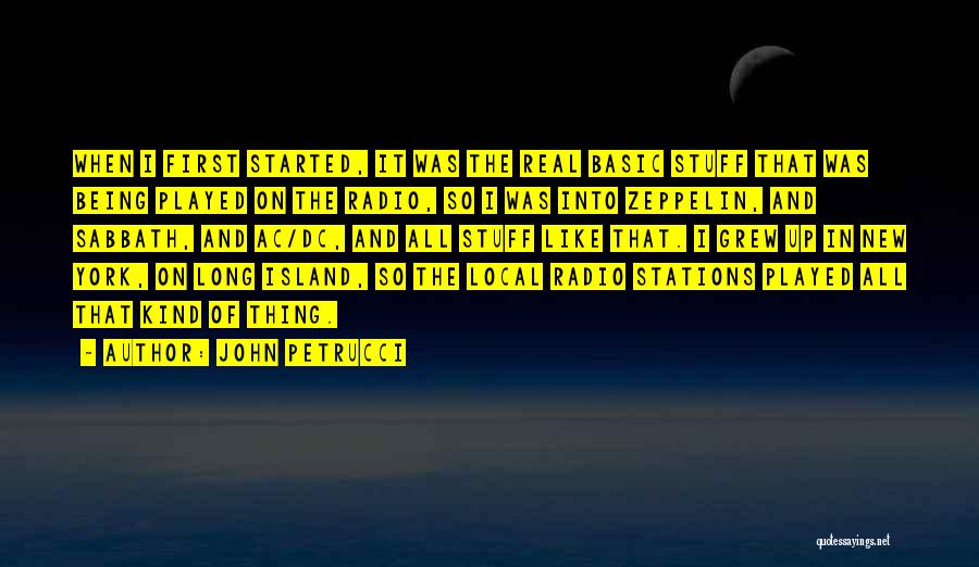 Radio Stations Quotes By John Petrucci