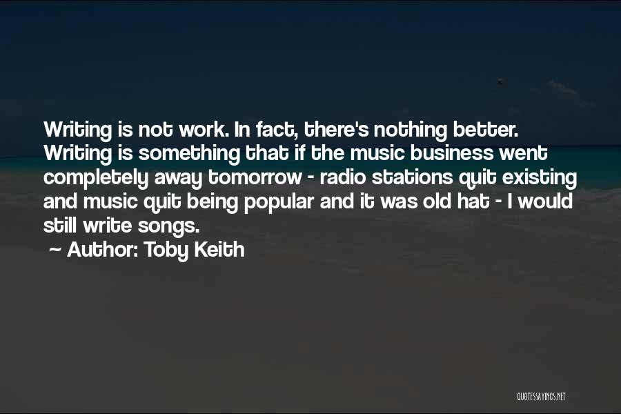 Radio Stations Quotes By Toby Keith