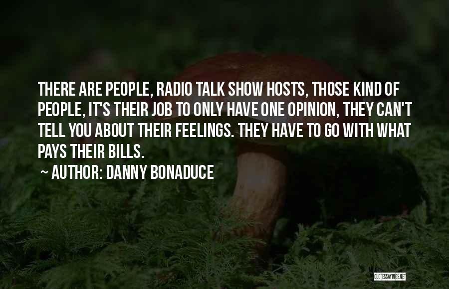 Radio Talk Show Quotes By Danny Bonaduce