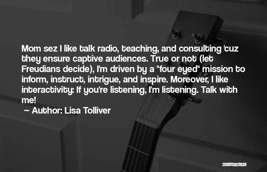 Radio Talk Show Quotes By Lisa Tolliver