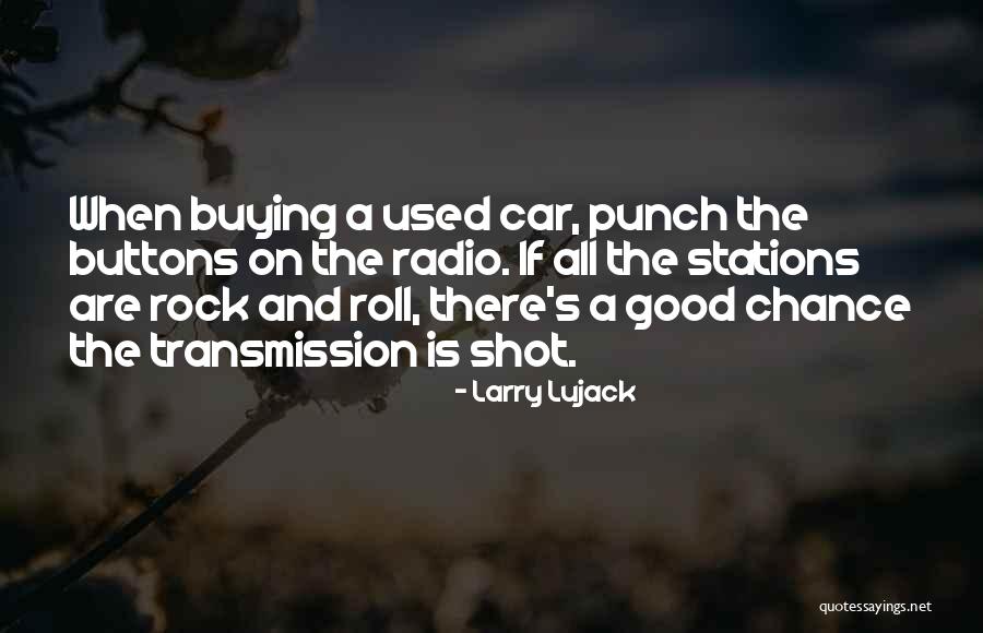 Radio Transmission Quotes By Larry Lujack Radio Transmission Quotes By Larry Lujack