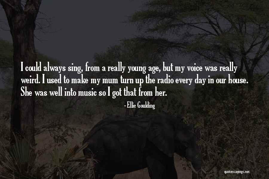 Radio Young Quotes By Ellie Goulding Radio Young Quotes By Ellie Goulding