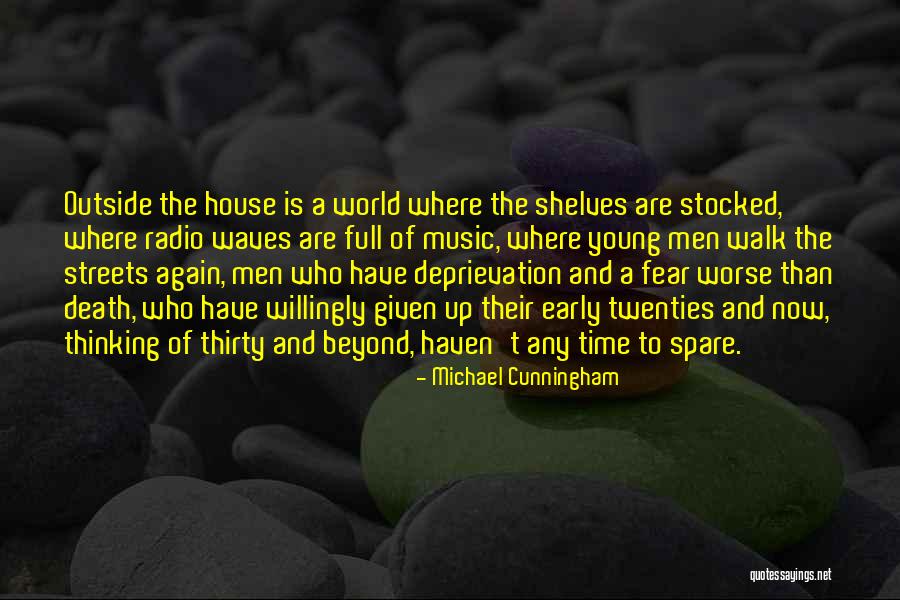 Radio Young Quotes By Michael Cunningham Radio Young Quotes By Michael Cunningham