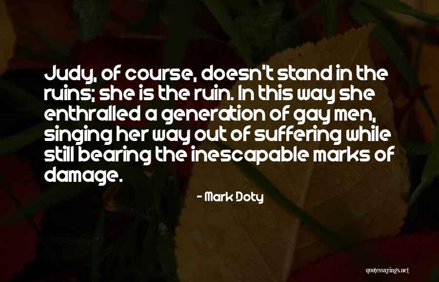 Radioactivas Quotes By Mark Doty Radioactivas Quotes By Mark Doty