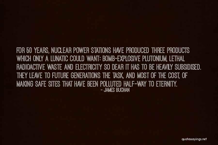 Radioactive Quotes By James Buchan