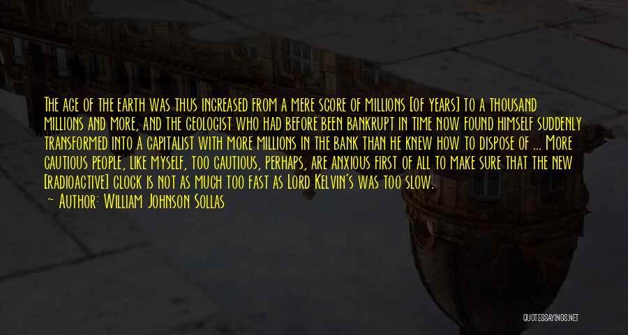 Radioactive Quotes By William Johnson Sollas