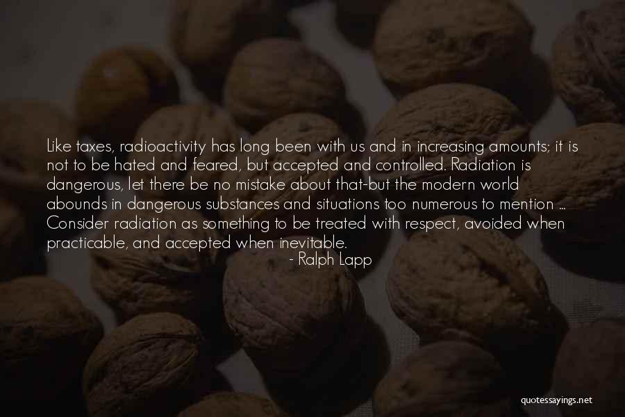 Radioactivity Quotes By Ralph Lapp Radioactivity Quotes By Ralph Lapp