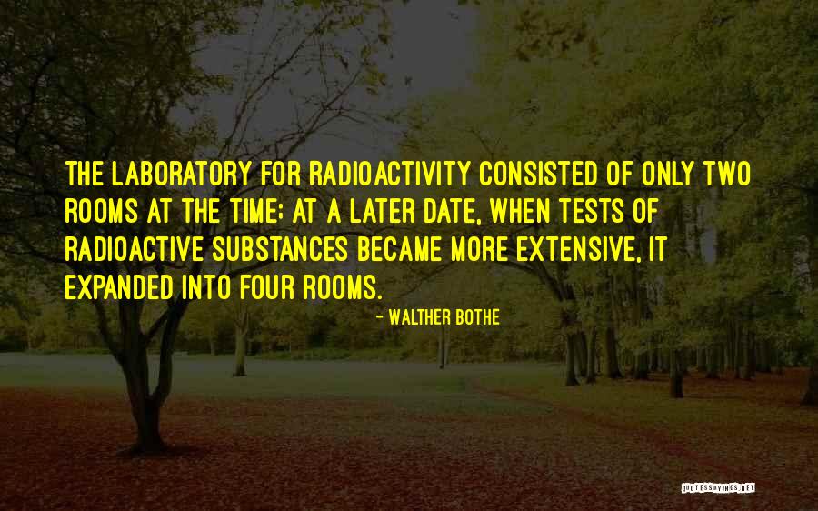Radioactivity Quotes By Walther Bothe Radioactivity Quotes By Walther Bothe