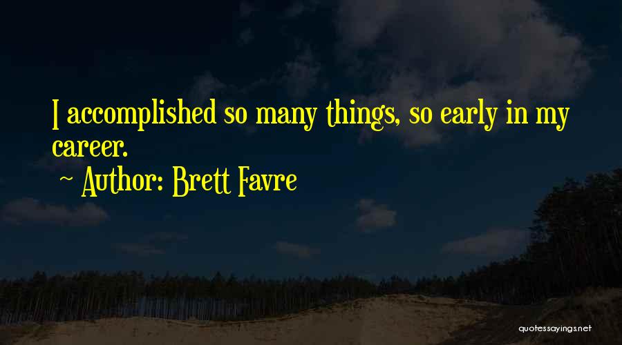 Radioed A Quotes By Brett Favre