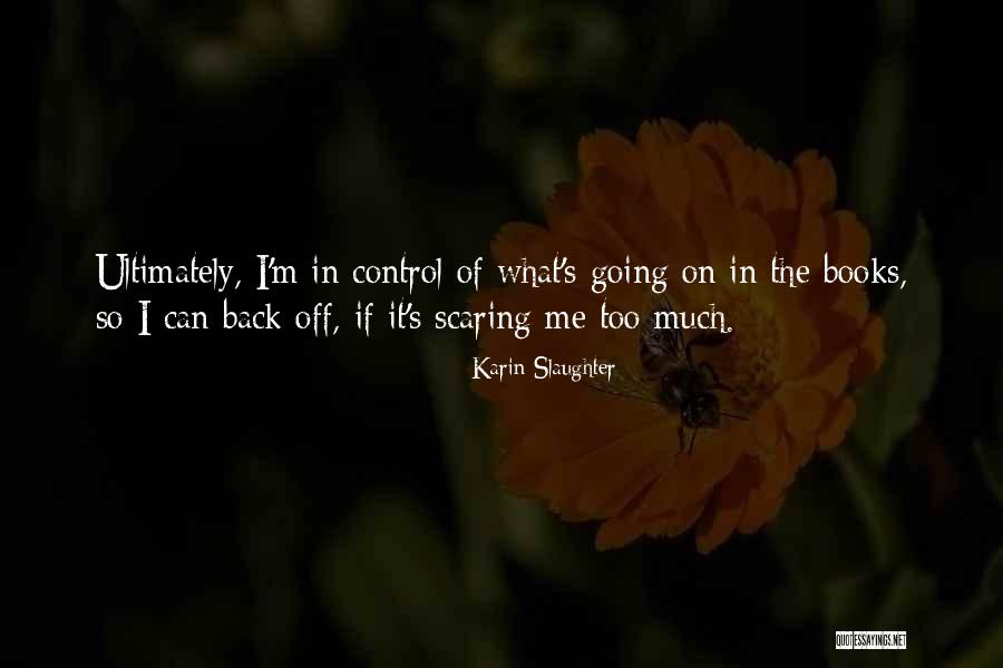 Radioeducadora Quotes By Karin Slaughter Radioeducadora Quotes By Karin Slaughter