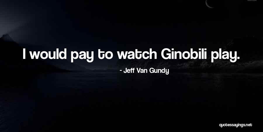 Radiole Quotes By Jeff Van Gundy Radiole Quotes By Jeff Van Gundy