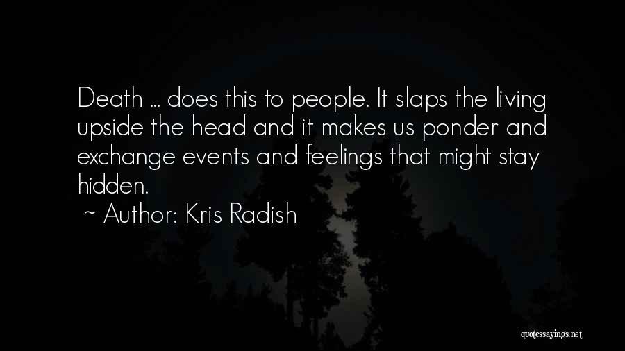 Radish Quotes By Kris Radish