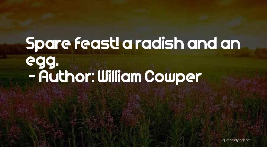 Radish Quotes By William Cowper