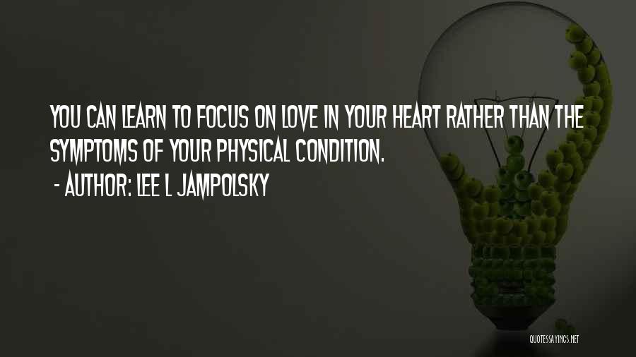 Raditya Oloan Quotes By Lee L Jampolsky