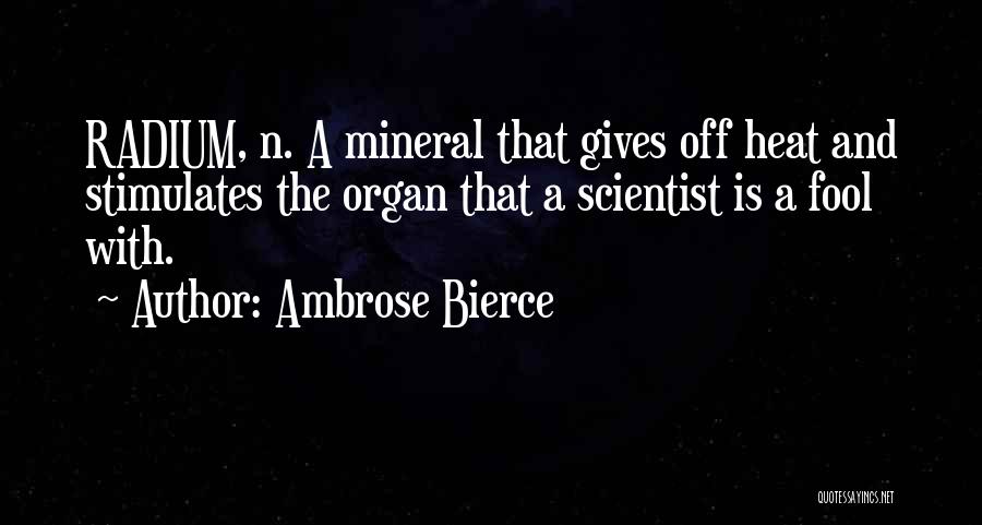 Radium Quotes By Ambrose Bierce