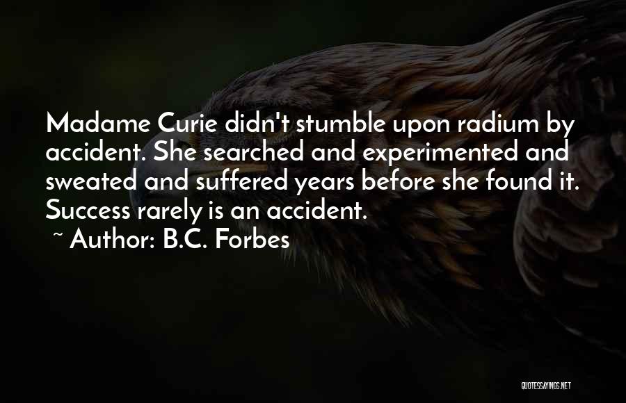 Radium Quotes By B.C. Forbes