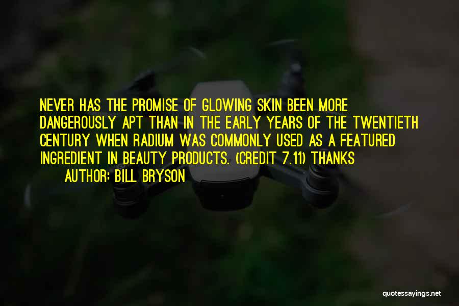 Radium Quotes By Bill Bryson