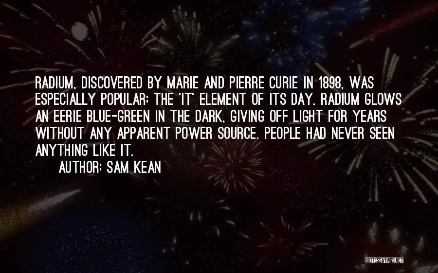 Radium Quotes By Sam Kean