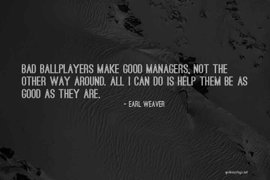 Radkovice Quotes By Earl Weaver Radkovice Quotes By Earl Weaver