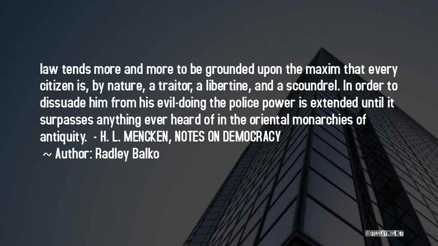 Radley Balko Quotes 666416