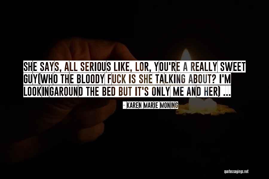 Radleys To Kill Quotes By Karen Marie Moning Radleys To Kill Quotes By Karen Marie Moning