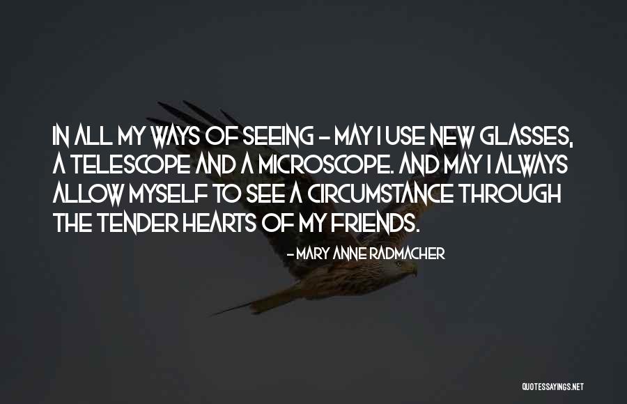 Radmacher Quotes By Mary Anne Radmacher