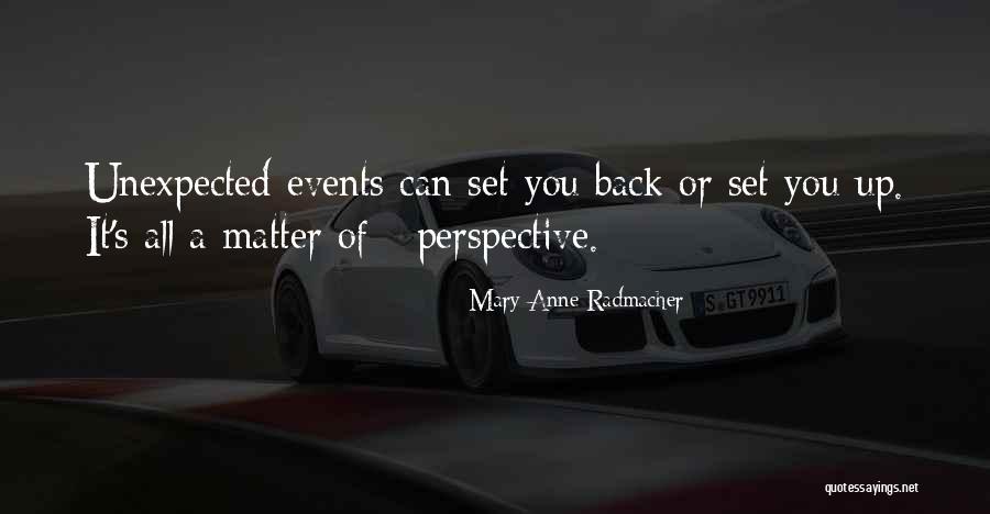 Radmacher Quotes By Mary Anne Radmacher