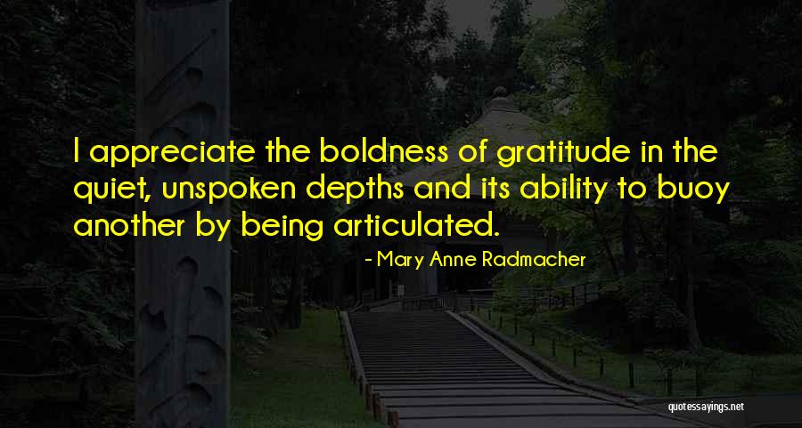 Radmacher Quotes By Mary Anne Radmacher