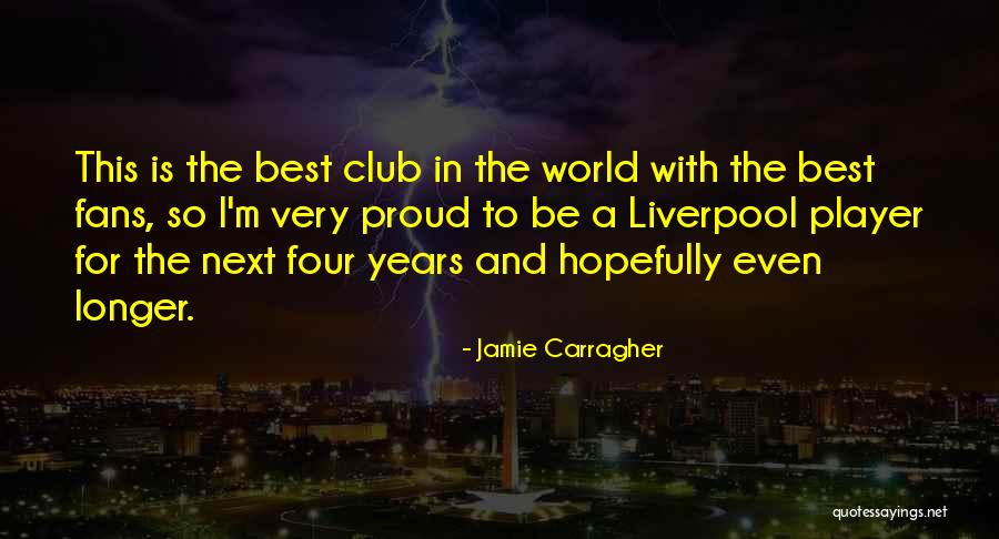 Radmark Quotes By Jamie Carragher Radmark Quotes By Jamie Carragher