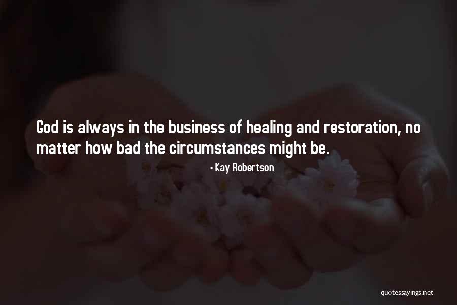 Radojicic Cristine Quotes By Kay Robertson Radojicic Cristine Quotes By Kay Robertson