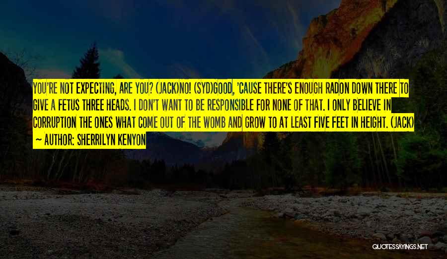 Radon Quotes By Sherrilyn Kenyon
