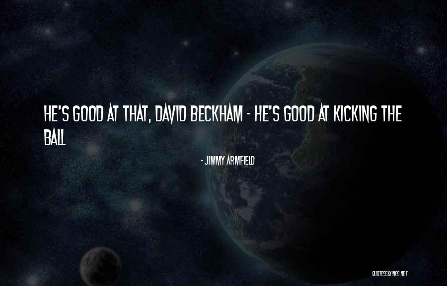 Radouane Attiya Quotes By Jimmy Armfield Radouane Attiya Quotes By Jimmy Armfield