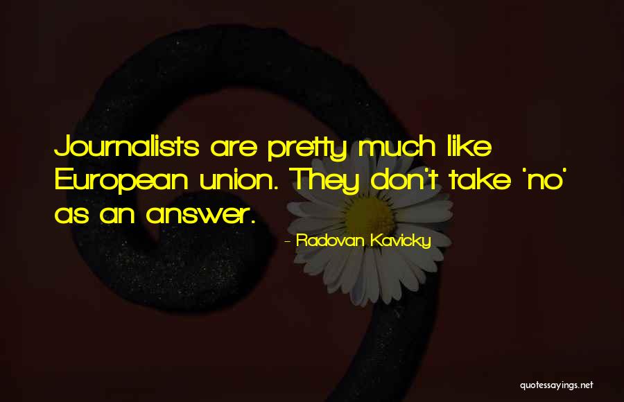 Radovan Quotes By Radovan Kavicky Radovan Quotes By Radovan Kavicky