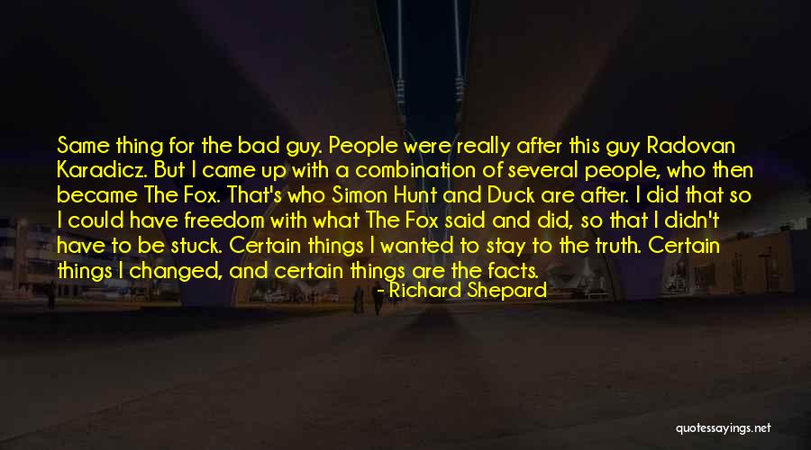 Radovan Quotes By Richard Shepard Radovan Quotes By Richard Shepard