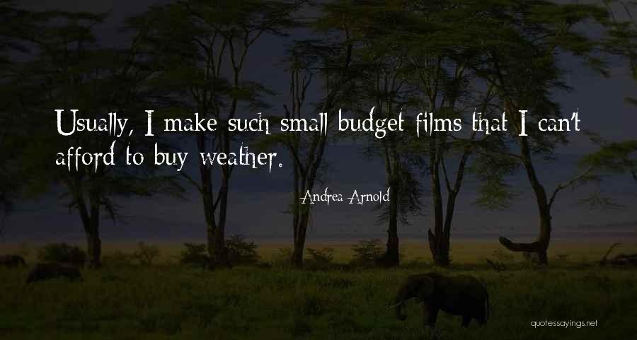 Radue Builders Quotes By Andrea Arnold