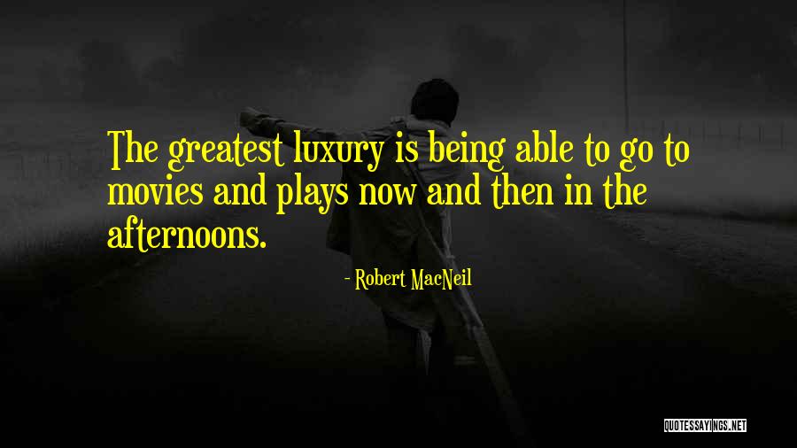 Radulova Stagram Quotes By Robert MacNeil Radulova Stagram Quotes By Robert MacNeil