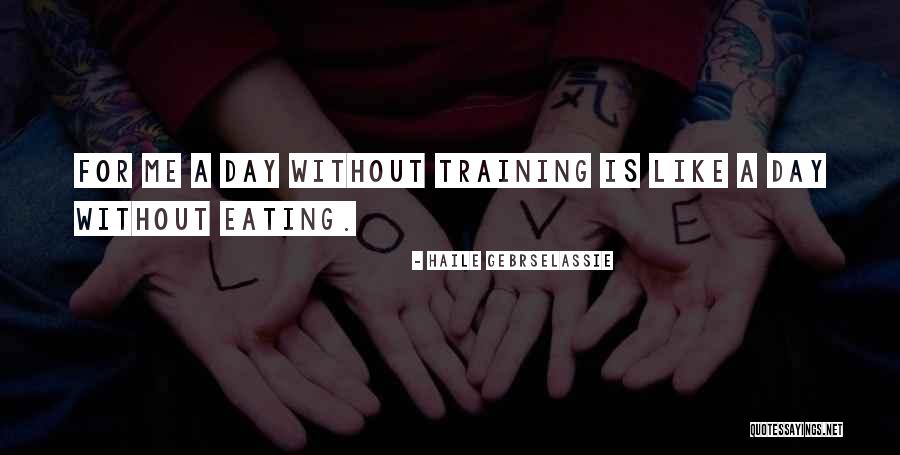 Radv Nyi Gy Rgy Quotes By Haile Gebrselassie Radv Nyi Gy Rgy Quotes By Haile Gebrselassie
