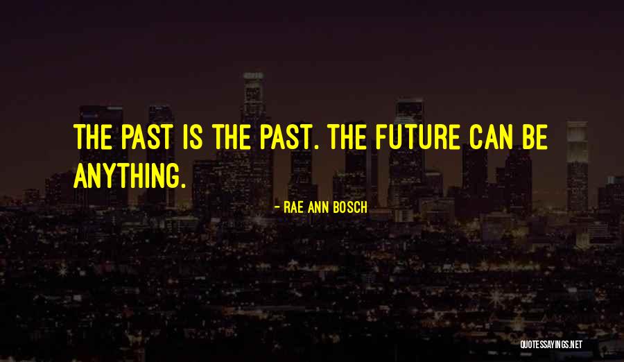 Rae Ann Bosch Quotes 1843366 Rae Ann Bosch Quotes 1843366