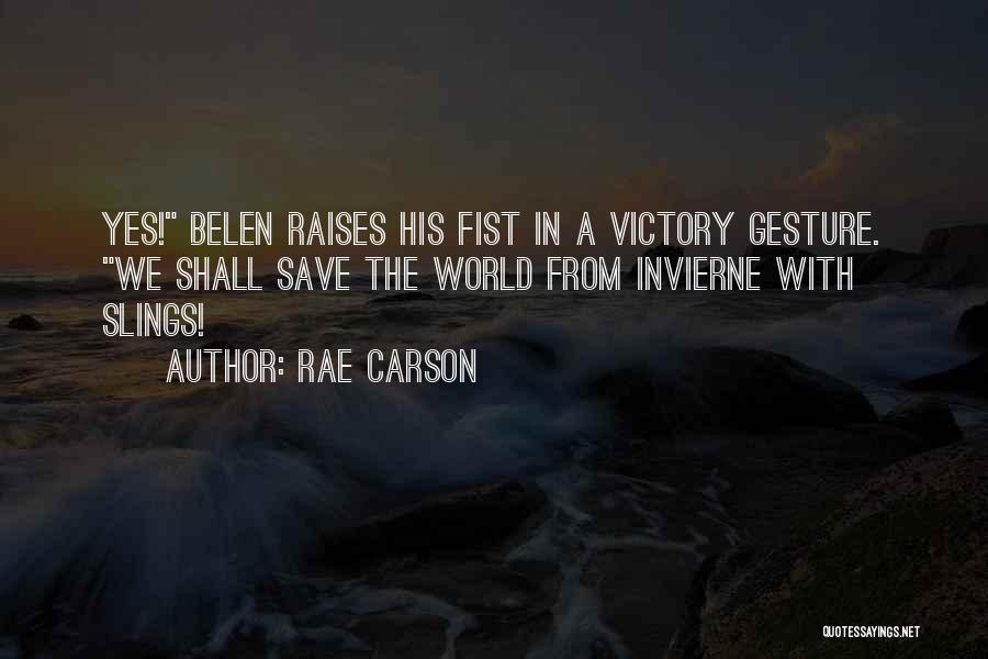 Rae Carson Quotes 1115385