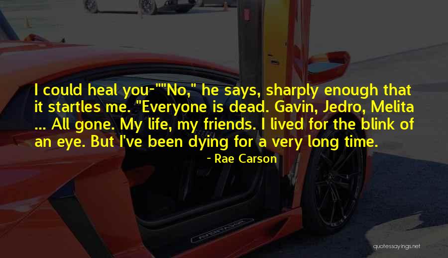 Rae Carson Quotes 1132152