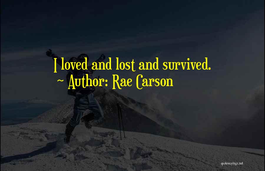 Rae Carson Quotes 1448488