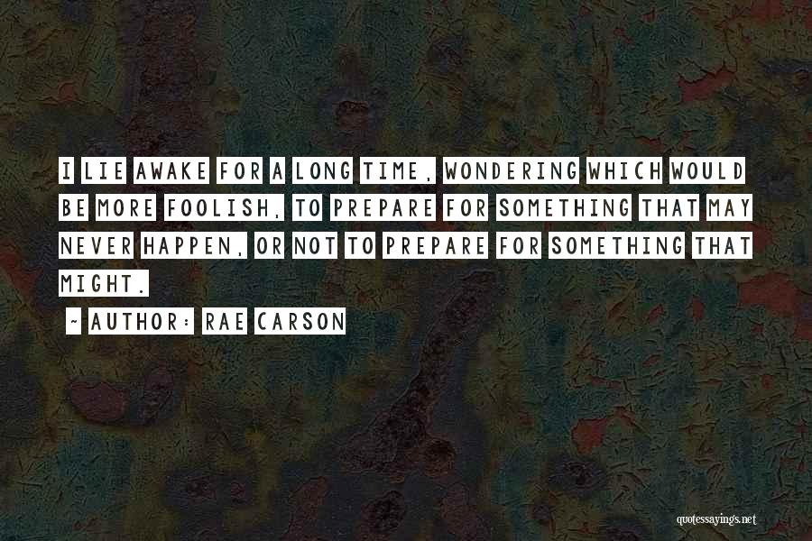 Rae Carson Quotes 1702583